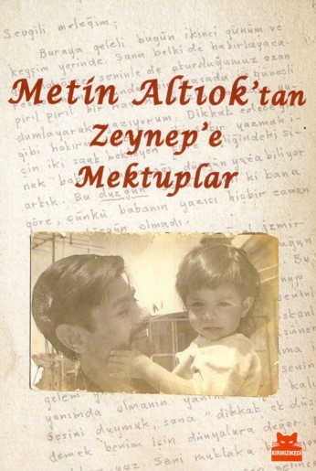 Metin Altıok'tan Zeynep'e Mektuplar